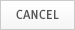 cancel